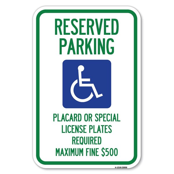 Signmission Reserved Parking Placard or Special Lice Heavy-Gauge Aluminum Sign, 12" x 18", A-1218-23056 A-1218-23056 - main